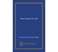 New homes for old