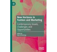 New Horizons in Fashion and Marketing: Contemporary Issues, Challenges and Opportunities