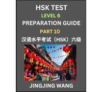 New HSK Test Level 6 Course Preparation Guide (Part 10)- A Beginner's Course Study Material to Self-learn Mandarin Chinese Characters, Words, Example ... Kaoshi, Easy Lessons, Books for HSK All L