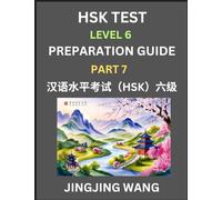 New HSK Test Level 6 Course Preparation Guide (Part 7)- A Beginner's Course Study Material to Self-learn Mandarin Chinese Characters, Words, Example ... Kaoshi, Easy Lessons, Books for HSK All Le