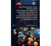 New Hydroxamic Acids Derived From Cyclopropane Carboxylic Acid, Isobutyric Acid and Dibenzyl-acetic Acid. A Comparative Study of the Beckmann Rearrangement of Their Derivatives