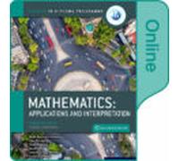 NEW: IB Mathematics Enhanced Online Course Book: applications and interpretations SL