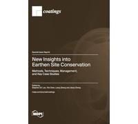 New Insights into Earthen Site Conservation: Methods, Techniques, Management, and Key Case Studies