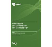 New Insights into Ethnobotany and Ethnoecology