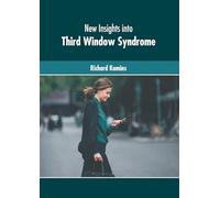 New Insights into Third Window Syndrome