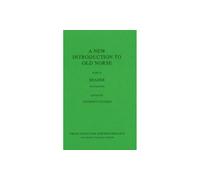 New Introduction To Old Norse: Part II -- Reader