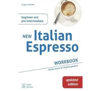 New Italian espresso. Workbook. Beginner and pre-intermediate: Workbook UPDATED EDITION - Beginner/pre-intermediate
