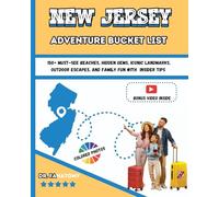 New Jersey Adventure Bucket List: 150+ Must-See Beaches, Hidden Gems, Iconic Landmarks, Outdoor Escapes, and Family Fun with Insider Tips