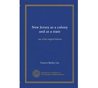 New Jersey as a colony and as a state: one of the original thirteen