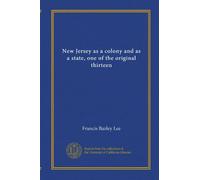 New Jersey as a colony and as a state, one of the original thirteen (v.4)
