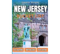 New Jersey Bucket List: 150 Unforgettable Experiences Across the Garden State (Hensley Bucket List Series)