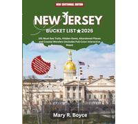 New Jersey Bucket List 2026: 101 Must-See Trails, Hidden Gems, Abandoned Places and Coastal Wonders (Includes Full-Color Interactive Maps)