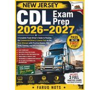 NEW JERSEY CDL EXAM PREP 2026-2027: A Complete Truck Driver’s Guide To Passing The Commercial Driver’s License Test On The First Attempt With Practice Exams, CDL Skills And Dot Knowledge