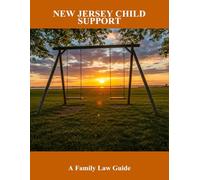 New Jersey Child Support: A Family Law Guide