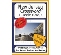 New Jersey Crossword Puzzle Book: Crossword Puzzles with Easy to Read Print about New Jersey, Revolutionary War History, Sports, Culture and More|6x9 ... New Jersey, History, Trivia and Fun Facts