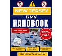 New Jersey Dmv Handbook: Build confidence with a comprehensive review of signs, rules, and safe driving (Driver Success Guides)
