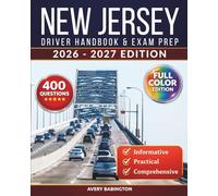 New Jersey Driver Handbook & Exam Prep: 400 Practice Questions, Road Signs Guide & Complete Study Manual for the New Jersey DMV Permit Test (FULL COLOR EDITION)