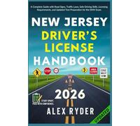 New Jersey Driver’s License Handbook: Your Complete Guide to Traffic Laws, Safe Driving Practices, and Licensing Requirements with Updated Regulations ... RYDER'S ULTIMATE DRIVER'S LICENSE HANDBOOK)