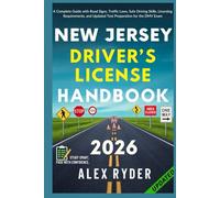 New Jersey Driver’s License Handbook: Your Complete Guide to Traffic Laws, Safe Driving Practices, and Licensing Requirements with Updated Regulations ... RYDER'S ULTIMATE DRIVER'S LICENSE HANDBOOK)