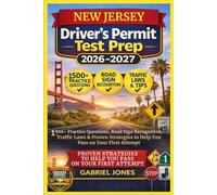 NEW JERSEY DRIVER’S PERMIT TEST PREP 2026/2027: I500 Practice Questions, Roads Sign Recognition,traffic Laws&Proven Strategies to Help You Pass on Your First Attempt