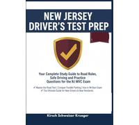 New Jersey Driver's Test Prep: Your Complete Study Guide to Road Rules, Safe Driving, and Practice Questions for the NJ MVC Exam