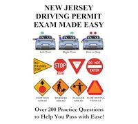 New Jersey Driving Permit Exam Made Easy: Over 200 DMV or MVC Practice Questions to Help You Pass with Ease!