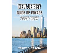 New Jersey Guide de voyage 2026-2027: Itinéraires dans le Garden State avec villes côtières, rues historiques, cuisine locale, parcs panoramiques, planification du budget et circuits faciles