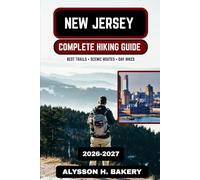 New Jersey Hiking Guide 2026-2027: Best State Park Trails, Appalachian Routes & Scenic Outdoor Adventures (TrailWise 2025 Hiking Edition)