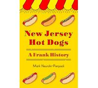 New Jersey Hot Dogs: A Frank History (American Palate)