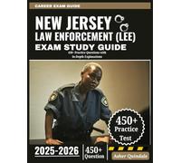 New Jersey Law Enforcement (LEE) Exam Study Guide 2025-2026: 450+ Practice Questions with In-Depth Explanations