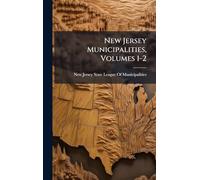 New Jersey Municipalities, Volumes 1-2