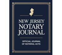 New Jersey Notary Journal: Public Notary Log Book | 8.5 x 11, Over 200 Entries: Secure, Compliant, and Easy-to-Use Record Keeping for Notarial Acts
