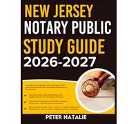 NEW JERSEY NOTARY PUBLIC STUDY GUIDE 2026-2027: A Complete Success Blueprint With 9 Full Length Practice Question Exams, Detailed Answer Keys, And Insightful Explanation For Every Question