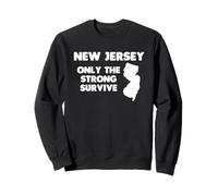New Jersey Only The Strong Survive - Camiseta Divertida de Nueva Jersey Sudadera