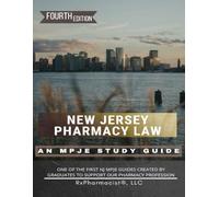 New Jersey Pharmacy Law: An MPJE® Study Guide