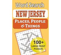 New Jersey Places, People & Things Word Search: From the Jersey Shore to the Pine Barrens, 101 large-print word searches packed with 1,200+ boroughs, ... People & Things Word Search Puzzle Books)