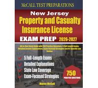 New Jersey Property and Casualty Insurance License Exam Prep: All-in-One Study Guide with 750 Practice Questions, 5 Full-Length Exams, Detailed Answer ... Strategies and NJ-Specific Law Review
