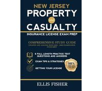 NEW JERSEY PROPERTY AND CASUALTY INSURANCE LICENSE EXAM PREP: From Basics to Exam Readiness (Property & Casualty Exam Success Series)