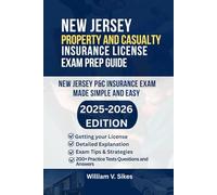 NEW JERSEY PROPERTY AND CASUALTY INSURANCE LICENSE EXAM PREP GUIDE: NEW JERSEY P&C INSURANCE EXAM MADE SIMPLE AND EASY