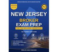 New Jersey Real Estate Bro: The Complete Step-by-Step Study Guide to Pass Your New Jersey Real Estate Broker License Exam on the First Try With ... (Winslow Homes Real Estate Broker Exam Prep)