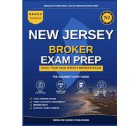 New Jersey Real Estate Bro: The Complete Step-by-Step Study Guide to Pass Your New Jersey Real Estate Broker License Exam on the First Try With ... (Winslow Homes Real Estate Broker Exam Prep)