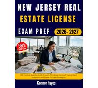NEW JERSEY REAL ESTATE LICENSE EXAM PREP 2026/2027: 450 Practice Questions with Property Principles, Contract Topics, Client Scenarios, and Proven Success Strategies