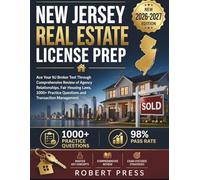 NEW JERSEY REAL ESTATE LICENSE PREP: Ace Your NJ Broker Test Through Comprehensive Review of Agency Relationships, Fair Housing Laws, 1000+ Practice Questions and Transaction Management
