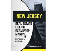 NEW JERSEY REAL ESTATE LICIENCE EXAM PREP MANUAL: Unlock the Path to Success with Expert Tips for the New Jersey Real Estate Exam (UNITED STATES REAL ESTATE LICIENCE EXAM PREP MANUAL)
