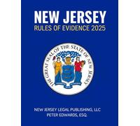 NEW JERSEY RULES OF EVIDENCE 2025: Current through September 30, 2025