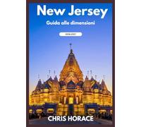 New Jersey Tasca Guida 2026-2028: Guida per guida di crociera, viaggi in famiglia, viaggiatori anziani, viaggiatori singoli e viaggiatori economici.