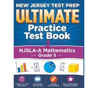 NEW JERSEY TEST PREP Ultimate Practice Test Book NJSLA-A Mathematics Grade 5: Preparation for the NJSLA-Adapted Mathematics Assessments