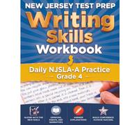 NEW JERSEY TEST PREP Writing Skills Workbook Daily NJSLA-A Practice Grade 4: Preparation for the NJSLA-Adapted ELA Tests