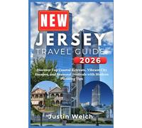 NEW JERSEY Travel Guide 2026: Discover Top Coastal Retreats, Vibrant City Escapes, and Seasonal Festivals with Modern Planning Tips