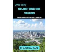 NEW JERSEY TRAVEL GUIDE FOR EXPLORES: Explore the Best Places to See, Eat, and Discover in the Garden State